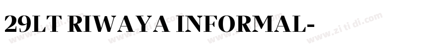 29LT RIWAYA INFORMAL字体转换
